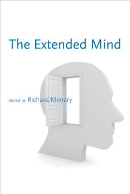 The Extended Mind (Bradford Books)