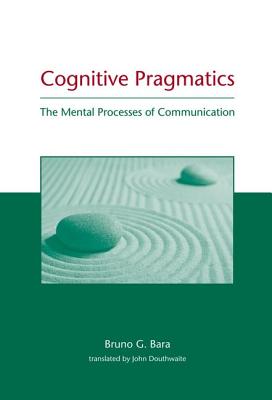 Image for Cognitive Pragmatics: The Mental Processes of Communication (A Bradford Book)