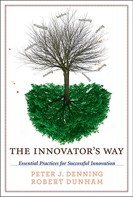 Image for The Innovator's Way: Essential Practices for Successful Innovation The Innovator's Way: Essential Practices for Successful Innovation