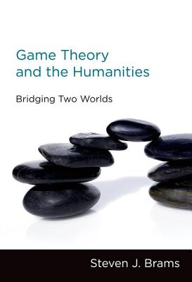 Image for Game Theory and the Humanities: Bridging Two Worlds