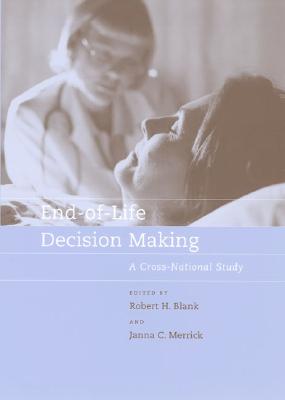 Image for End-of-Life Decision Making: A Cross-National Study (Basic Bioethics)