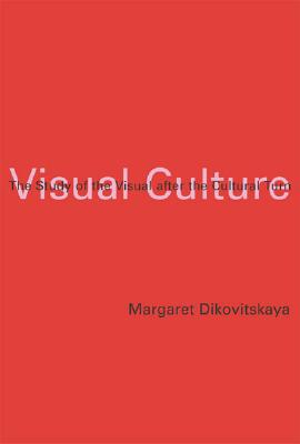 Visual Culture: The Study Of The Visual After The Cultural Turn