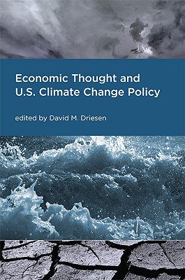 Economic Thought and U.S. Climate Change Policy (American and Comparative Environmental Policy)