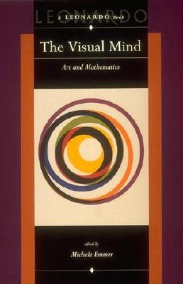 The Visual Mind: Art and Mathematics (Leonardo Books) (The Leonardo Book)