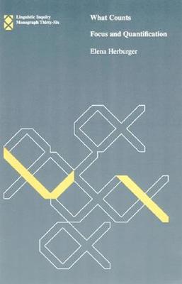 What Counts: Focus and Quantification (Linguistic Inquiry Monographs)