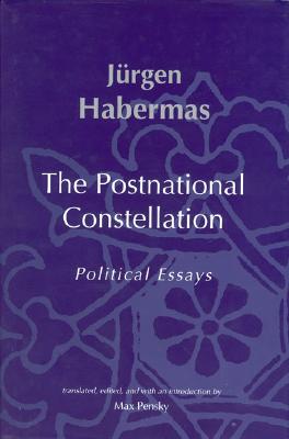 The Postnational Constellation: Political Essays