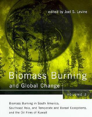 Image for Biomass Burning and Global Change, Vol.  2: Biomass Burning in the Tropical and Temperate Ecosystems