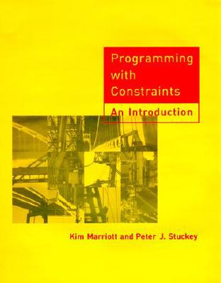 Image for Programming with Constraints; Programming with Constraints An Introduction Programming with Constraints; Programming with Constraints An Introduction