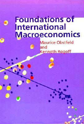 Image for Foundations of International Macroeconomics Foundations of International Macroeconomics