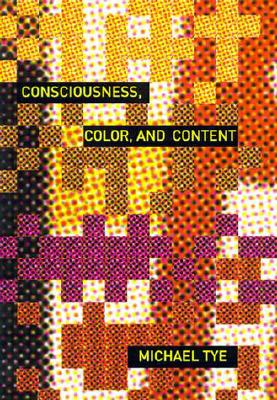 Consciousness, Color, and Content (Representation and Mind)