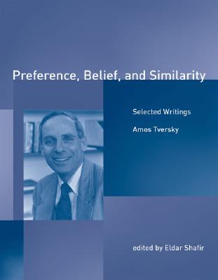 Image for Preference, Belief, and Similarity: Selected Writings (A Bradford Book)