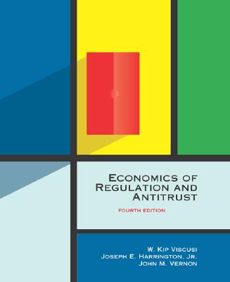 Economics of Regulation and Antitrust, 4th Edition (Mit Press)