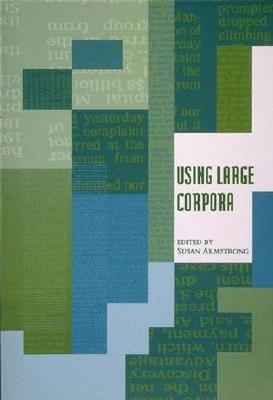 Using Large Corpora (ACL-MIT Series in Natural Language Processing)