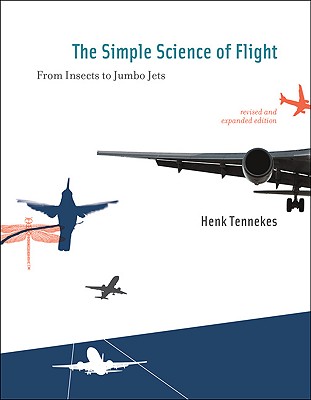 Simple Science of Flight : From Insects to Jumbo Jets