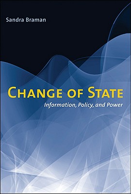 Change of State: Information, Policy, and Power (The MIT Press)