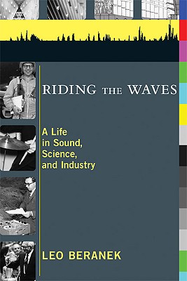Riding the Waves: A Life in Sound, Science, and Industry