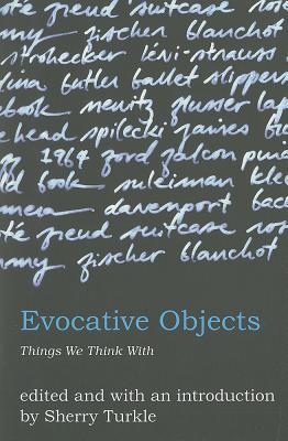 Image for Evocative Objects: Things We Think With (The MIT Press)