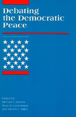Debating the Democratic Peace (International Security Readers)