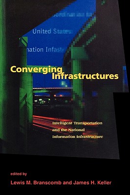 Converging Infrastructures: Intelligent Tranportation and the National Information Infrastructure