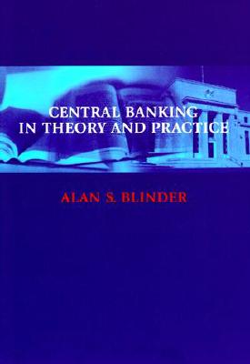 Image for Central Banking in Theory and Practice (Lionel Robbins Lectures)