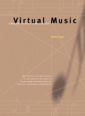 Virtual Music: Computer Synthesis of Musical Style (Mit Press)