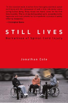 Image for Still Lives: Narratives of Spinal Cord Injury (Bradford Books) Still Lives: Narratives of Spinal Cord Injury (Bradford Books)