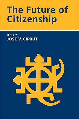 The Future of Citizenship (Mit Press)