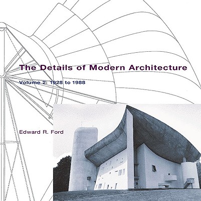 Image for The Details of Modern Architecture: Volume 2: 1928 to 1988 The Details of Modern Architecture: Volume 2: 1928 to 1988