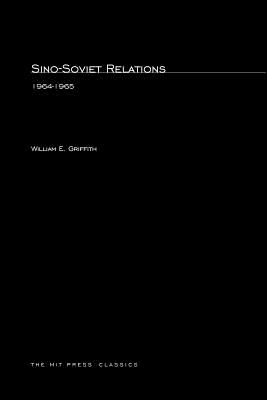 Sino-Soviet Relations, 19641965 (The MIT Press)