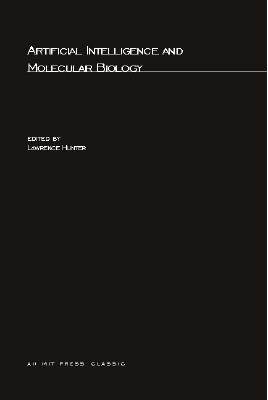 Artificial Intelligence and Molecular Biology (American Association for Artificial Intelligence)