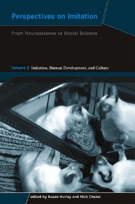 Perspectives on Imitation, Volume 2: From Neuroscience to Social Science - Volume 2: Imitation, Human Development, and Culture