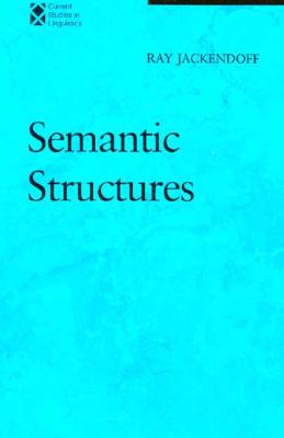 Semantic Structures (Current Studies in Linguistics)