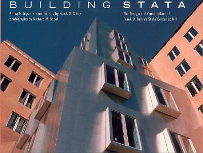 Building Stata: The Design and Construction of Frank O. Gehry's Stata Center at MIT (The MIT Press)
