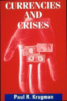 Currencies and Crises (The MIT Press)