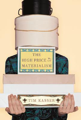 High Price of Materialism