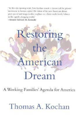 Restoring the American Dream: A Working Families' Agenda for America (MIT Press)