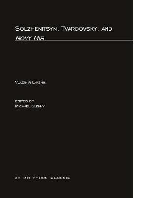 Solzhenitsyn, Tvardovsky, and Novy Mir (MIT Press Classics)