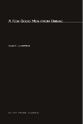 A Few Good Men From Univac (History of Computing)