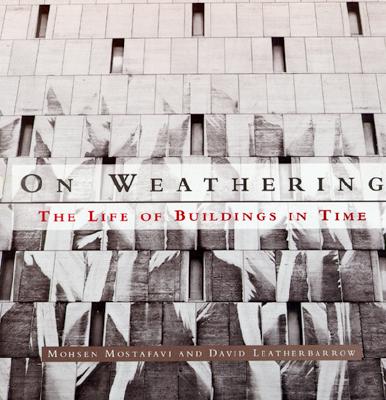 On Weathering: The Life of Buildings in Time