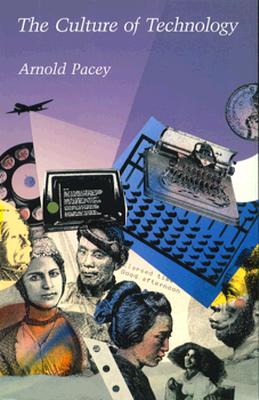 The Culture of Technology (MIT Press)
