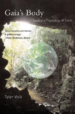 Image for Gaia's Body: Toward a Physiology of Earth (The MIT Press)