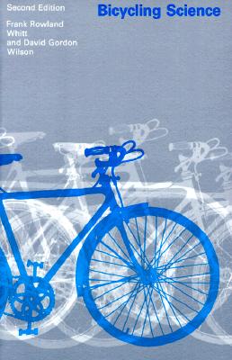 Bicycling Science, Second Edition; Bicycling Science, Second Edition