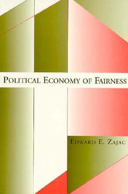 Political Economy of Fairness (The MIT Press)