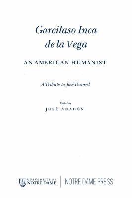 Image for Garcilaso Inca de la Vega: An American Humanist, A Tribute to Jos? Durand