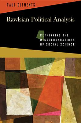 Rawlsian Political Analysis: Rethinking the Microfoundations of Social Science