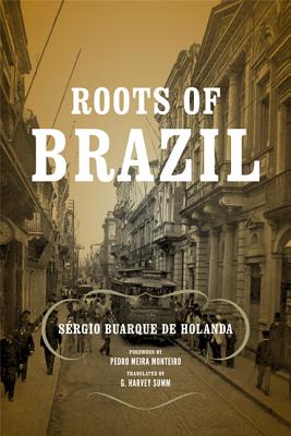 Roots of Brazil (ND Kellogg Inst Int'l Studies) (Kellogg Institute Series on Democracy and Development)