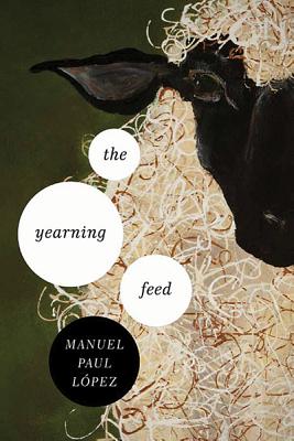 Yearning Feed, The (Ernest Sandeen Prize in Poetry)