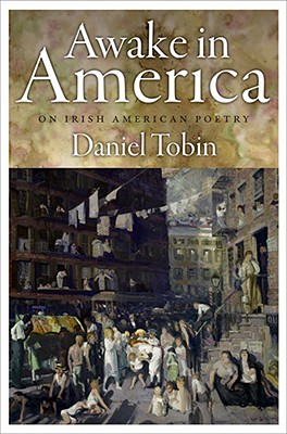 Awake in America: On Irish American Poetry