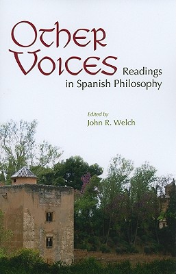 Other Voices: Readings in Spanish Philosophy