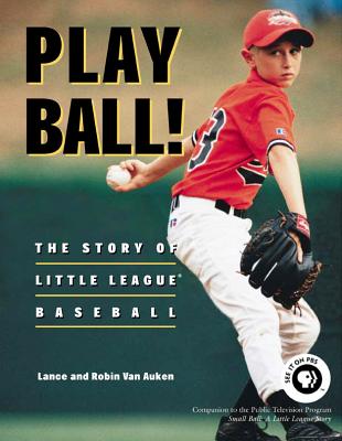 Image for Play Ball! The Story of Little League Baseball Play Ball! The Story of Little League Baseball